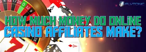 How Much Money Do Casino Affiliates Make : Gambling Affiliate .